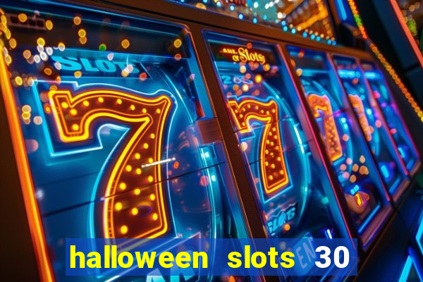 halloween slots 30 linhas multi jogos